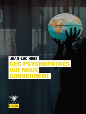 cover image of Ces psychopathes qui nous gouvernent